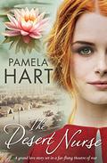 The Desert Nurse: A grand love story set in a far-flung theatre of war by Pamela Hart