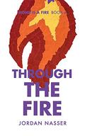 Through the Fire (Home is a Fire #4) by Jordan Nasser