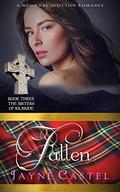 Fallen: A Medieval Scottish Romance by Jayne Castel