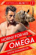 Horny For His Omega: An M/M Mpreg Shifter Romance (Shifters UnliM/Mited #1) by Stevie Shimmercox