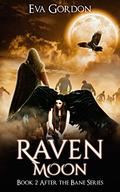 Raven Moon (After the Bane #2) by Eva Gordon