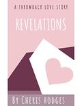 Revelations: A Throwback Love Story by Cheris Hodges