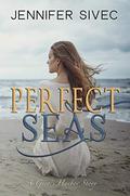 Perfect Seas: A Grey's Harbor Story by Jennifer Sivec