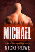 Michael (One More Shot #2) by Nicki Rowe