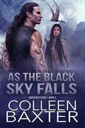 As the Black Sky Falls: Crossover Series: Book 3 (Crossover #3) by Colleen Baxter