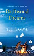 Driftwood Dreams (The Carolina Coast Series) (Carolina Coast #2) by T.I. Lowe