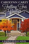 Falling for Dallas (Barbourville #2) by Carolynn Carey