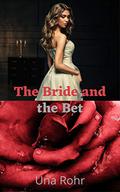 The Bride and the Bet by Una Rohr