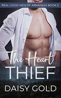 The Heart Thief (Real Good Men of Arkansas #5) by Daisy Gold
