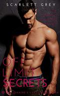 Off Limit Secrets: A Standalone Enemies-to-Lover Romance (The Billionaire's Lust Collection #2) by Scarlett Grey