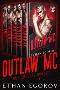 Outlaw MC: The Complete Boxset by Ethan Egorov
