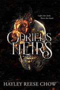 Odriel's Heirs (Odriel's Heirs #1) by Hayley Reese Chow