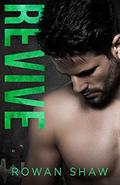 REVIVE (Rewind #3) by Rowan Shaw