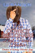 Her Cowboy Billionaire Best Friend's Brother: A Hammond Brothers Novel by Liz Isaacson