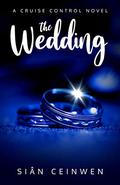 The Wedding: Marrying a rock star. It's harder than you think. by Sian Ceinwen