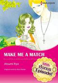 [With Bonus Episode !]MAKE ME A MATCH by Alice Sharpe