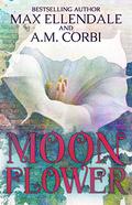 Moonflower (Four Point Universe #8) by A.M. Corbi