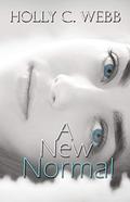 A New Normal by Holly C. Webb