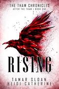 Rising: After the Thaw by Tamar Sloan, Heidi Catherine