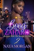 Boog & Zaharie 2: In Love With The Savage In Him by Naya Morgan