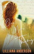 One More Thing (47 Things #2) by Lilliana Anderson