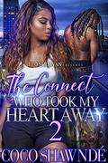 The Connect Who Took My Heart Away 2 by Coco Shawnde
