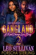 Gangland 2: A Real Chicago Love Story by Leo Sullivan