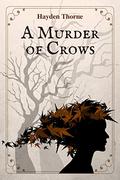 A Murder of Crows (Arcana Europa) by Hayden Thorne