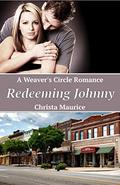 Redeeming Johnny (Weaver's Circle #2) by Christa Maurice