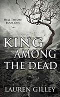King Among the Dead by Lauren Gilley