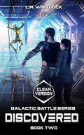 Discovered: Clean Version (Galactic Battle #2) by L.H. Whitlock