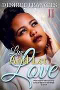 Live and Let Love (God's Hand #2) by Desiree Francies
