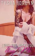 Love The Way You Thug Me by Tysha Jordyn