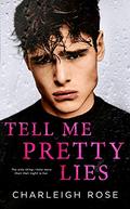 Tell Me Pretty Lies (Heartbreak Hill #1) by Charleigh Rose