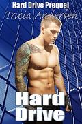 Hard Drive (Hard Drive #0.5) by Tricia Andersen