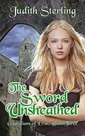 The Sword Unsheathed (Guardians of Erin #3) by Judith Sterling
