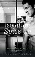 Isolation Spice up: Contemporary Romance Collection by Poppy Deveaux