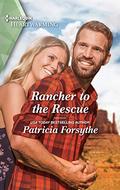 Rancher to the Rescue: A Clean Romance (Harlequin Heartwarming #321) by Patricia Forsythe