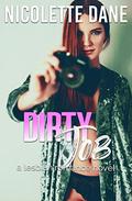 Dirty Job: A Lesbian Romance Novel by Nicolette Dane