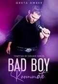 Bad Boy Roommate (TEMPTED BY SOUND SERIES #1) by Greta Amber