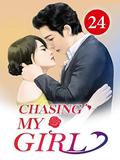 Chasing My Girl 24: The Shining Knight by Lan Ke Ke