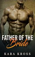 Father Of The Bride (Once Upon A Wedding #3) by Kara Kross