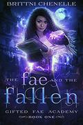 The Fae & The Fallen by Brittni Chenelle