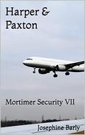 Harper & Paxton: Mortimer Security VII (Mortimer Security #7) by Josephine Barly