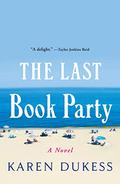 The Last Book Party by Karen Dukess