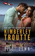 Pilot Down (Alaskan Coast Guardsmen #2) by Kimberley Troutte