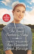 The Amish Bachelor's Baby and Their Convenient Amish Marriage: A 2-in-1 Collection by Cheryl Williford