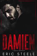 Damien: A Mafia Romance (A Dark Mafia Romance #2) by Eric Steele