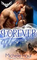 Forever Werewolf: A Beautiful Creatures novel by Michele Hauf