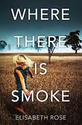 Where There Is Smoke (Taylor's Bend #2) by Elisabeth Rose